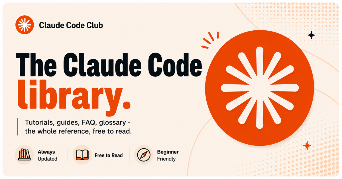 Claude Code Glossary - Key Terms, Explained Simply | Claude Code Club